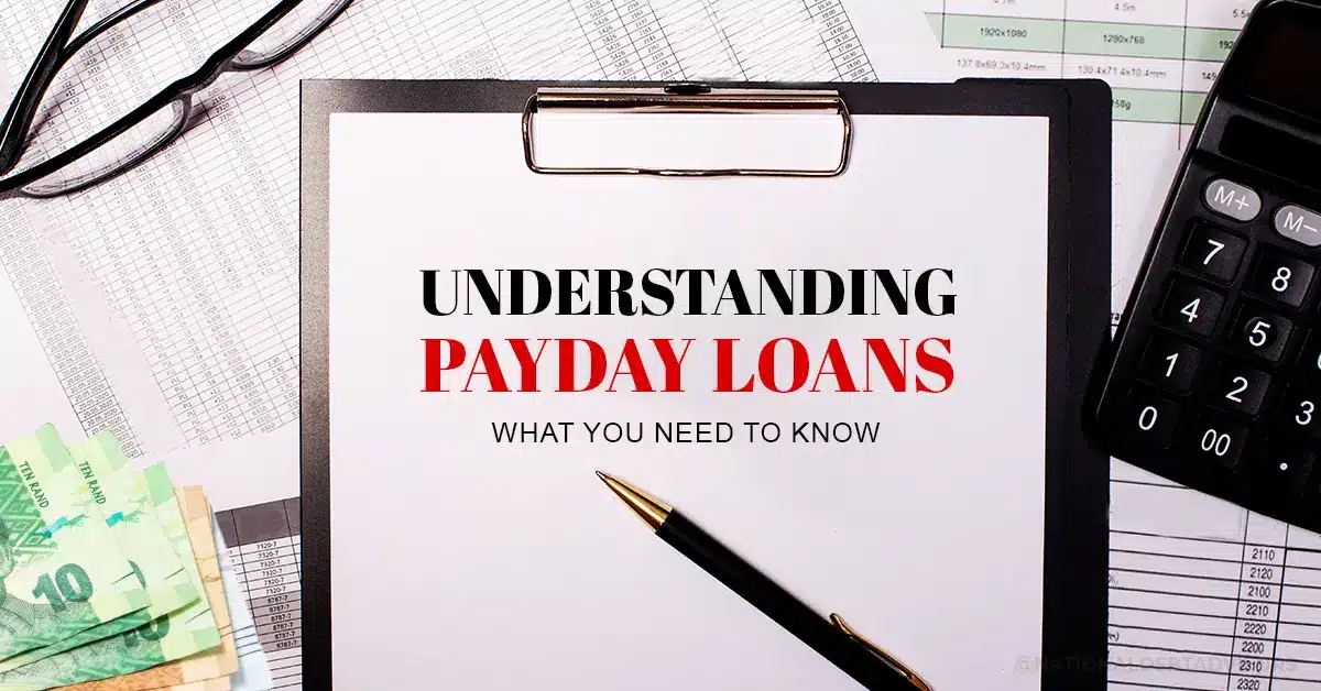 Understanding Payday Loans - What You Need to Know