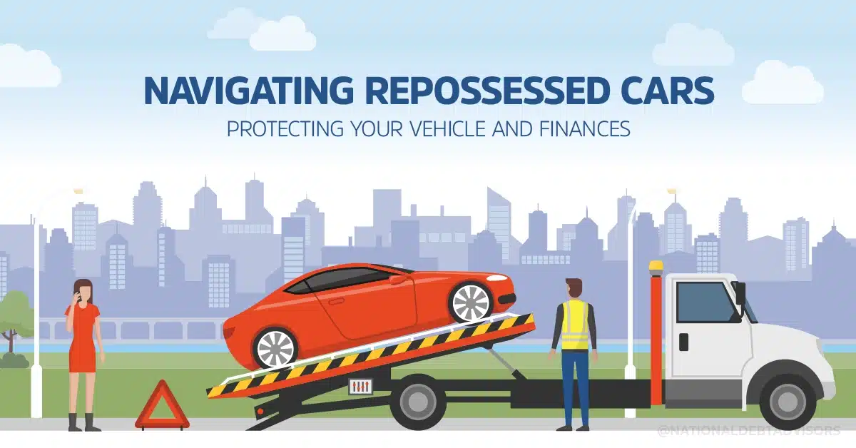 Navigating Repossessed Cars - Protecting Your Vehicle and Finances