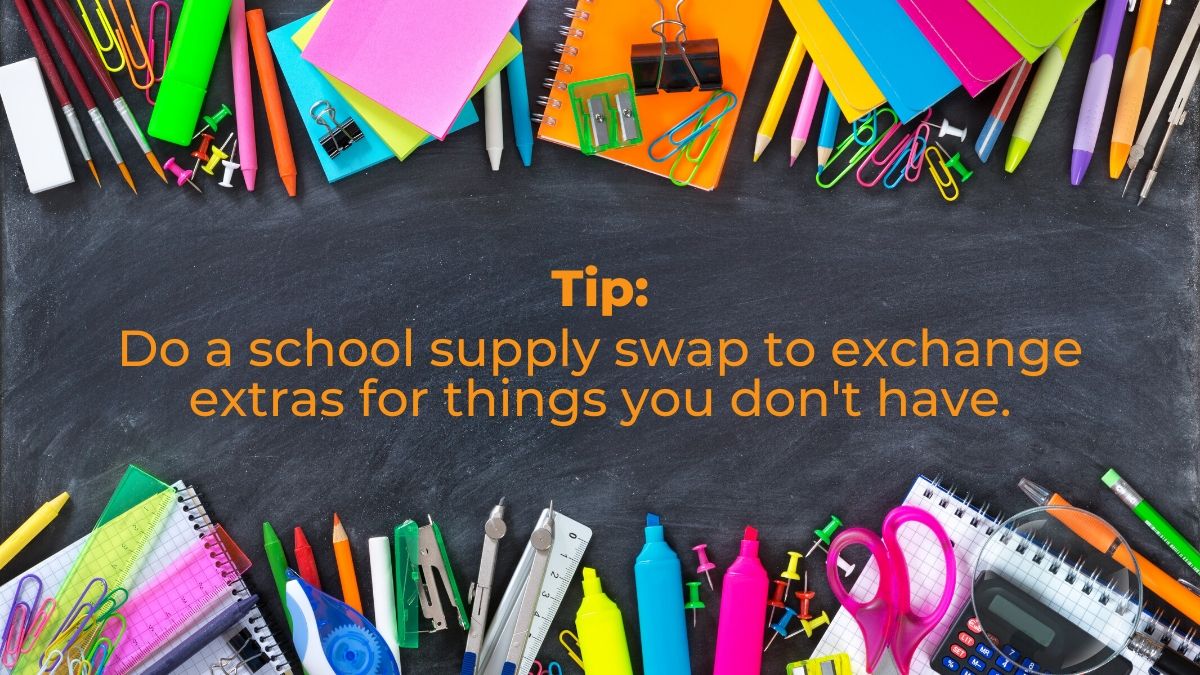 Exchange school supplies you have for other things you need.
