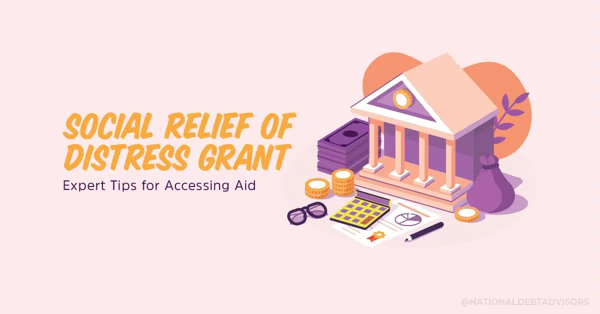 Social Relief Of Distress Grant - Expert Tips for Accessing Aid