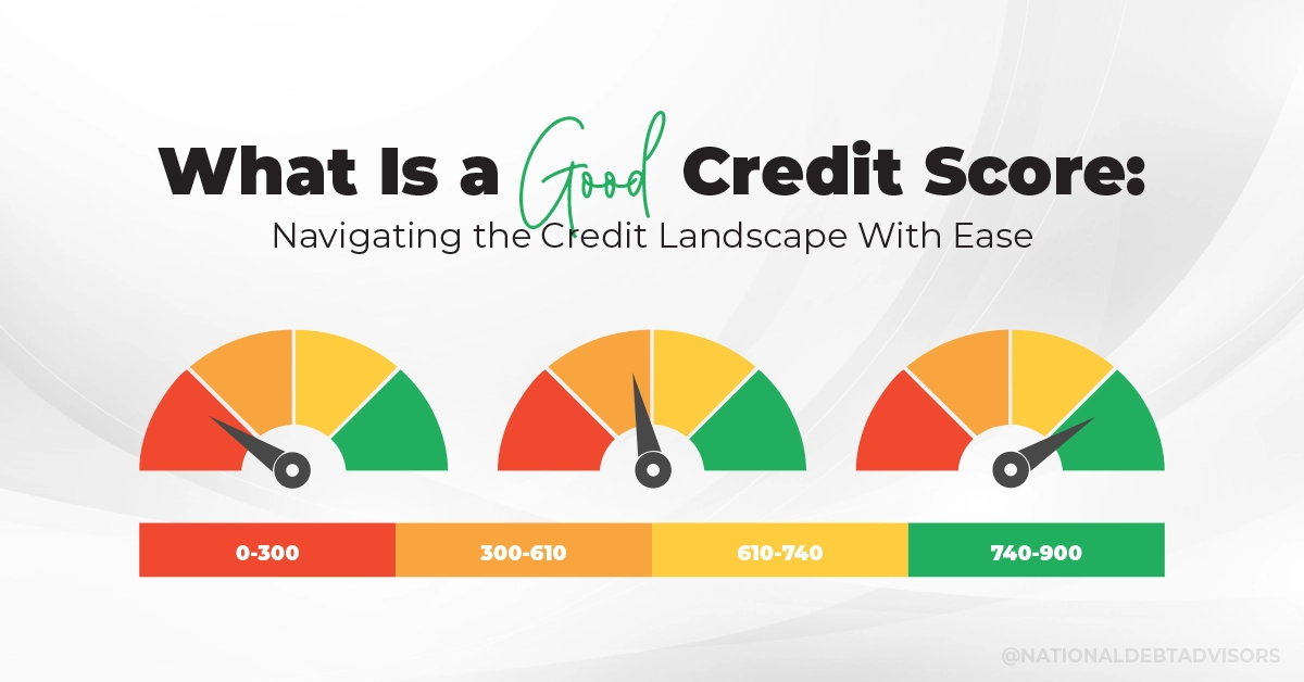 What Is A Good Credit Score - Navigating the Credit Landscape With Ease