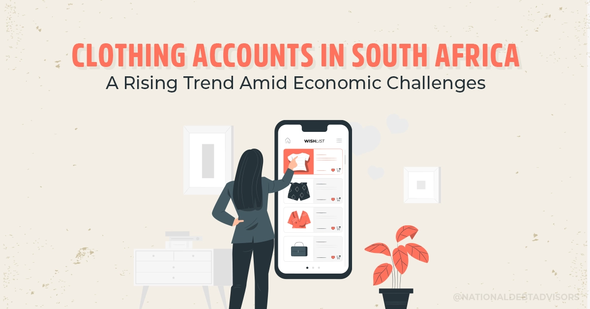 Clothing Accounts in South Africa - A Rising Trend Amid Economic Challenges