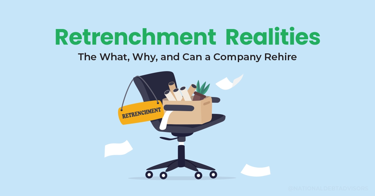 Retrenchment Realities - The What, Why, and Can a Company Rehire