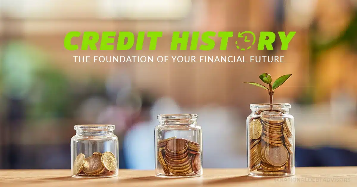 Credit History - The Foundation Of Your Financial Future
